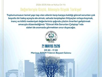 Bursa’da Aile Sorunları Üzerine Çalıştay Düzenlenecek
