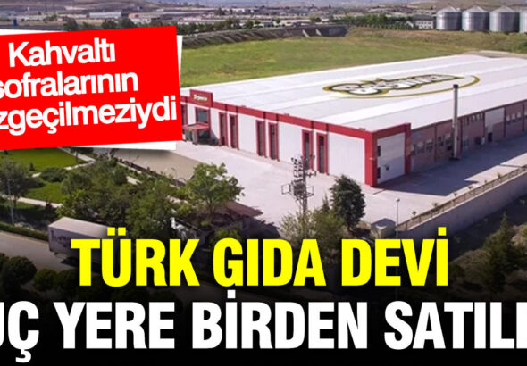 turk-gida-devi-uc-unlu-isme-satildi-kahvalti-sofralarinin-vazgecilmeziydi-PtGpqAKK